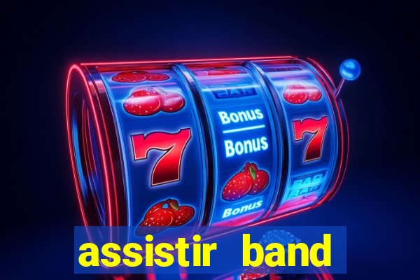 assistir band sports ao vivo gratis